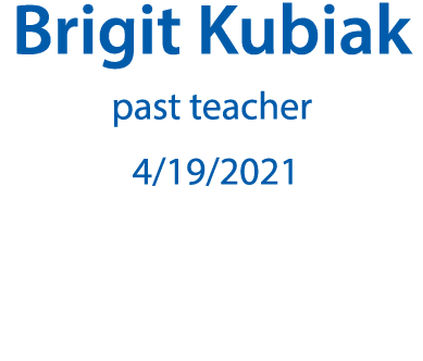 Brigit Kubiak  past teacher 4 19 2021 