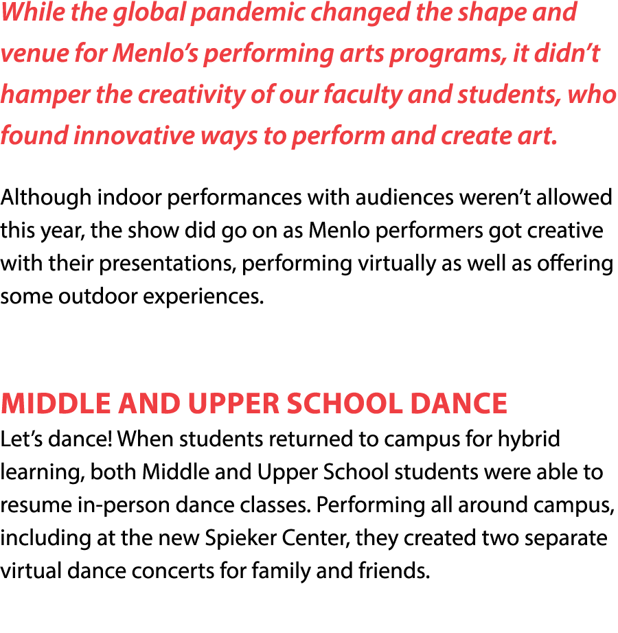 While the global pandemic changed the shape and venue for Menlo s performing arts programs, it didn t hamper the crea   