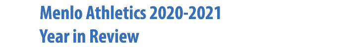 Menlo Athletics 2020-2021 Year in Review