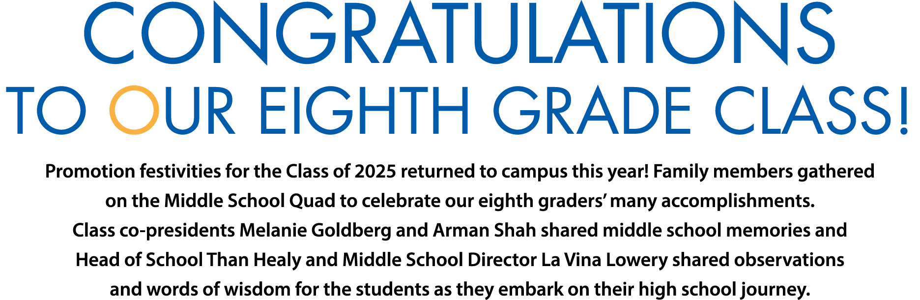 Congratulations to our Eighth Grade Class  Promotion festivities for the Class of 2025 returned to campus this year     
