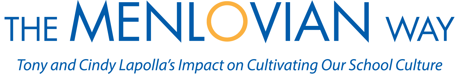 The Menlovian Way Tony and Cindy Lapolla s Impact on Cultivating Our School Culture 