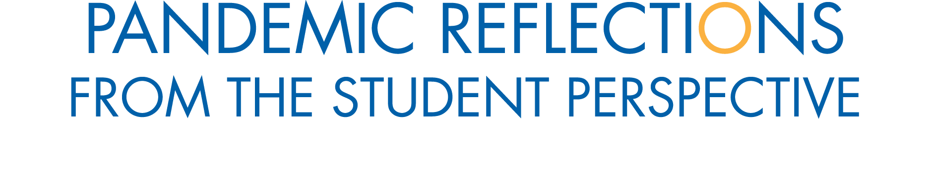 Pandemic Reflections from the Student Perspective